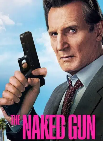 فیلم تفنگ برهنه The Naked Gun فیلم تفنگ برهنه The Naked Gun